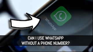 Can I use WhatsApp without a phone number? All the methods and how to use it