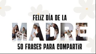 ▷ 50 frases para felicitar el Día de la Madre en Estados Unidos hoy, 12 de mayo