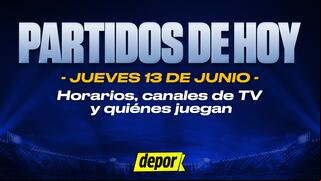 Partidos de hoy, jueves 13 de junio: quiénes juegan, horarios y canales de TV