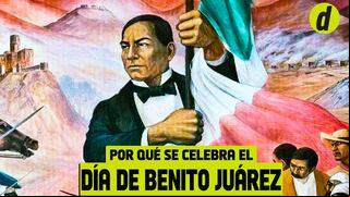 Día de Benito Juárez: ¿por qué se celebra el día 18 de marzo en México?