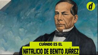 Natalicio de Benito Juárez 2024: qué día es y por qué se celebra en México