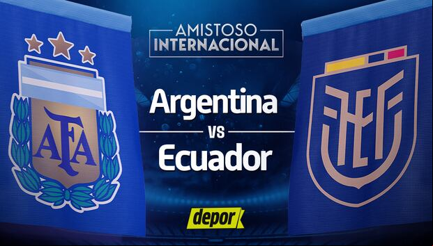 Argentina vs. Ecuador juegan partido amistoso. (Diseño: Depor)