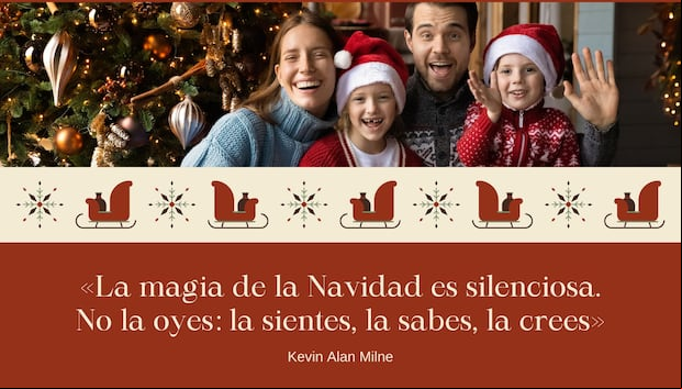 "La magia de la Navidad es silenciosa. No la oyes: la sientes, la sabes, la crees" - Kevin Alan Milne | Crédito: Composición Mix / Canva