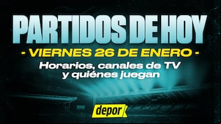 Partidos de hoy, viernes 26 de enero: quiénes juegan ahora, hora, canales y cómo ver