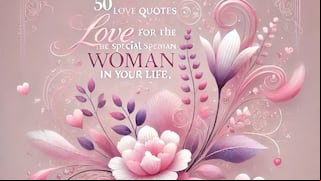 50 Best Women’s Day 2025 Love Quotes to Honor the Most Important Woman in Your Life