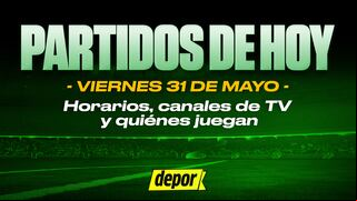 Partidos de hoy, viernes 31 de mayo de 2024: quiénes juegan, horarios y dónde ver