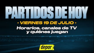 Partidos de HOY, viernes 19 de julio: qué equipos juegan, a qué hora inicia y cómo ver