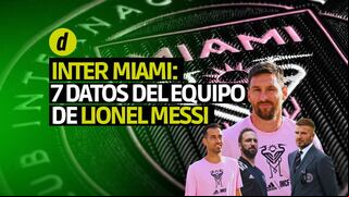 Lionel Messi: 7 DATOS que no sabías del Inter Miami